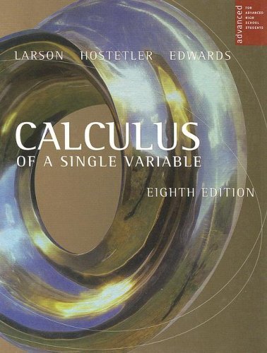 By Ron Larson - Calculus of a Single Variable: 8th (eigth) Edition