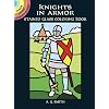 Knights in Armor Stained Glass Coloring Book (Dover Stained Glass Coloring Book)