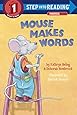 Mouse Makes Words: A Phonics Reader (Step-Into-Reading, Step 1)