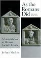 As The Romans Did: A Sourcebook in Roman Social History