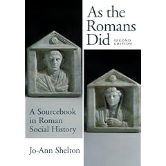 As The Romans Did: A Sourcebook in Roman Social History