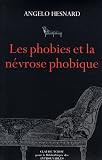 Les phobies et la n�vrose phobique : Des �tats nerveux d'angoisse aux phobies syst�matiques