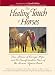 The Healing Touch of Horses: The Stories of Courage, Hope, and the Transformative Power of the Human/Equine Bond