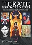 HEKATE Her Sacred Fires