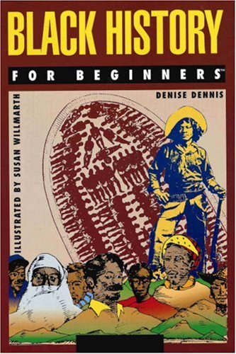 Black History for Beginners (For Beginners) (For Beginners (Steerforth Press))
