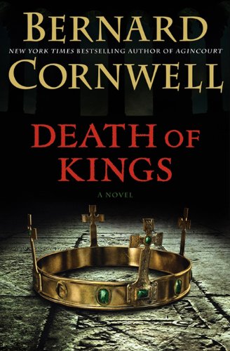 Death of Kings: A Novel (Saxon Tales) Death of Kings: A Novel (Saxon Tales)