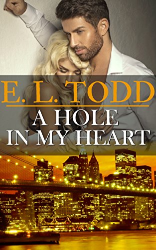 A Hole In My Heart (Forever and Ever #15), by E. L. Todd