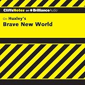Brave New World: CliffsNotes | Charles Higgins, Ph.D., Regina Higgins, Ph.D.