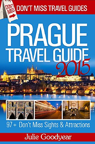 Prague Travel Guide (Don't Miss Travel Guides): 2015
