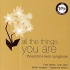 All the Things You Are-Jerome Kern Songbook by All the Things You Are-Jerome Kern Songbook