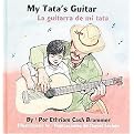 My Tata's Guitar/LA Guitarra De Mi Tata (Illustrated) (Hardcover)