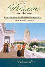 A Parisienne in Chicago: Impressions of the World's Columbian Exposition
