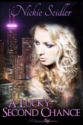 A Lucky Second Chance by Nickie Seidler