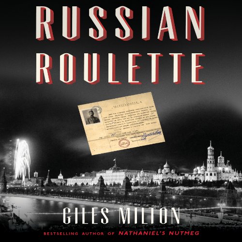 Russian Roulette: How British Spies Thwarted Lenin's Plot for Global Revolution
