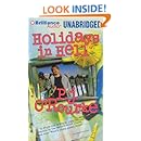 Holidays in Hell: In Which Our Intrepid Reporter Travels to the World's Worst Places and Asks, 'What's Funny About This'