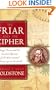 The Friar and the Cipher: Roger Bacon and the Unsolved Mystery of the Most Unusual Manuscript in the World