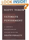 Ultimate Punishment: A Lawyer's Reflections on Dealing with the Death Penalty