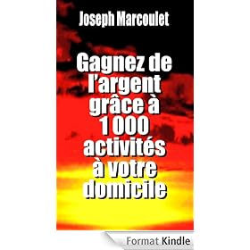 Gagnez de l'argent gr�ce � 1 000 activit�s � votre domicile