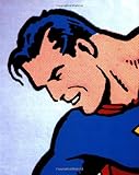 Superman: The Complete History- The Life and Times of the Man of Steel