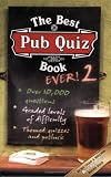 The Best Pub Quiz Book Ever! 2 (Quiz Book)