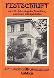 Produkt-Bild: Festschrift zum 80. Jahrestag der Einweihung des neuen Schulgeb&auml;udes. Paul-Gerhardt-Gymnasium L&uuml;bben. (Materialien &uuml;ber die Errichtung des Geb&auml;udes, Darstellungen zur Geschichte der Schule in verschiedenen Jahrzehnten sowie Erinnerungen ehemaliger Sch&uuml;ler und Sch&uuml;lerinnen an "ihr" Gymnasium im Zeitraum 1914 - 1994)