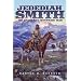Jedediah Smith: No Ordinary Mountain Man (Oklahoma Western Biographies)