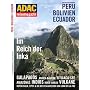 ADAC Reisemagazin Peru, Bolivien, Ecuador: Andenstaaten: Im Reich der Inka. Galapagos. Anden-Bauern. Titicaca-See. Amazonas. Indios. Koka-Anbau. ... & die besten Adressen von Lima bis La Paz