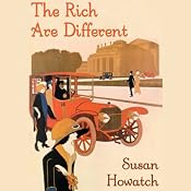 The Rich are Different | [Susan Howatch]