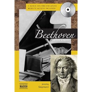 Beethoven with 2 CDs: His Life & Music (Naxos Books)
