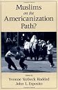 Muslims on the Americanization Path?