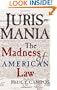 Jurismania: The Madness of American Law (Studies of the German Historical Institute, London)