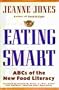 Eating Smart: ABCs of the New Food Literacy