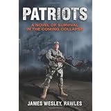 Patriots: A Novel of Survival in the Coming Collapse
