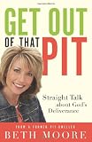 Get Out of That Pit: Straight Talk about God's Deliverance