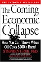 The Coming Economic Collapse: How You Can Thrive When Oil Costs $200 a Barrel