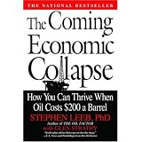 The Coming Economic Collapse: How You Can Thrive When Oil Costs $200 a Barrel