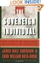The Sovereign Individual: How to Survive and Thrive During the Collapse of the Welfare State