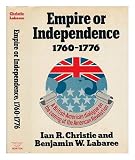 Empire or independence, 1760-1776 : a British-American dialogue on the coming of the American Revolution