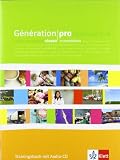 Produkt-Bild: G&eacute;n&eacute;ration pro. Trainingsbuch - Niveau interm&eacute;diaire: Franz&ouml;sisch f&uuml;r berufsbildende Schulen und sp&auml;tbeginnende Fremdsprache