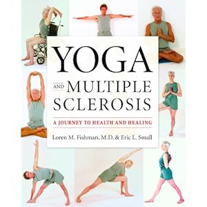 Yoga and Multiple Sclerosis: A Journey to Health and Healing