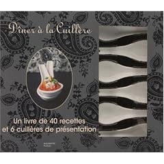 D�ner � la Cuill�re : Un livre de 40 recettes et 6 cuill�res de pr�sentation