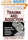 Trauma and Addiction: Ending the Cycle of Pain Through Emotional Literacy