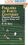 Farmers of Forty Centuries: Organic Farming in China, Korea, and Japan