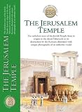 The Jerusalem temple : [the turbulent story of the Jewish Temple from its origins in the desert Tabernacle to its destruction by the Romans, illustrated with unique photographs of an authentic model]