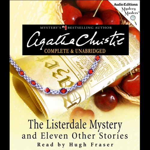 The Listerdale Mystery and 11 Other Stories (Unabridged)