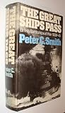 The great ships pass : British battleships at war, 1939-1945