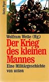 Produkt-Bild: Der Krieg des kleinen Mannes. Eine Milit&auml;rgeschichte von unten.