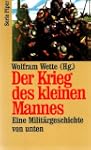 Der Krieg des kleinen Mannes. Eine Mi...