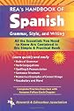 REA's Handbook of Spanish Grammar, Style, and Writing