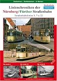 Linienchroniken der Nuernberg / Fuerther Strassenbahn - Linie 5, 7 & 22